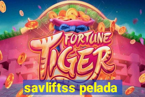 savliftss pelada